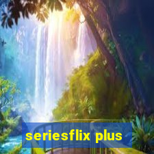 seriesflix plus